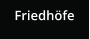Friedhöfe